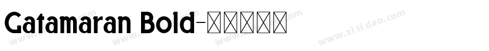 Gatamaran Bold字体转换